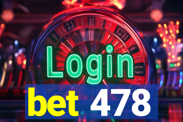 bet 478